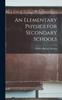 The An Elementary Physics for Secondary Schools Book