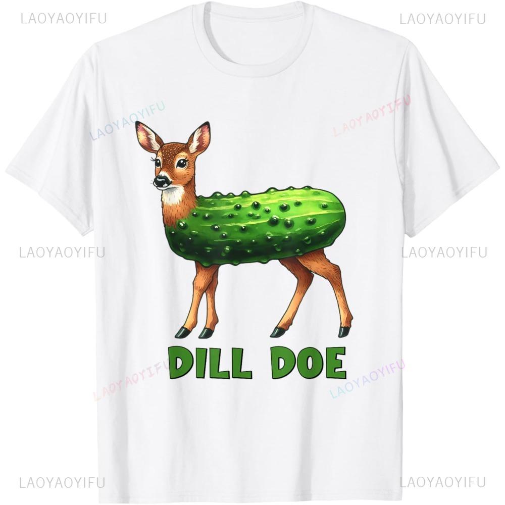 Dill Doe Funny Adult Humor Inappropriate Pickle Women T-Shirt Short Sleeve Casual Fashion Loose Harajuku Man Tshirt Hip Hop Tees