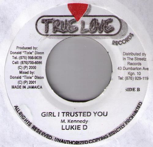 7inch Record LUKIE D - Girl I Trusted You NONE True Love Recor 2001 Jamaica Reggae, Ska & Dub Used