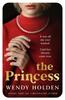 The Princess by Wendy Holden Paperback Book 9781787397590