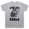 Save The Koala Bear Animal Rights Protest Slogan Cute Unisexs Unisexs Tshirt
