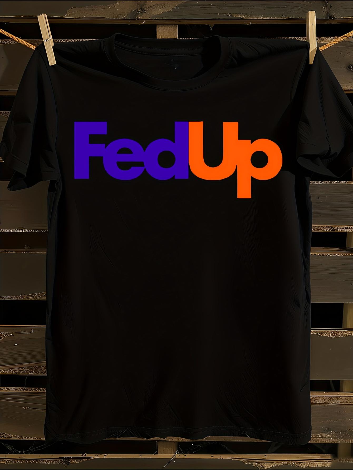 Fed Up Graphic Print Tshirt S