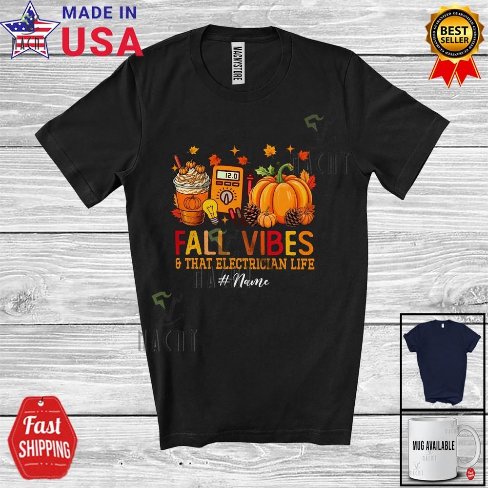 Custom Name Fall and That Electrician Proud Thanksgiving Autumn Jobs T-Shirt