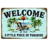Tin Sign Welcome to Our Little Piece of Paradise Retro Beach House Wall Decor Metal Tin Plaque Vintage Style for Home Bar Pub Be