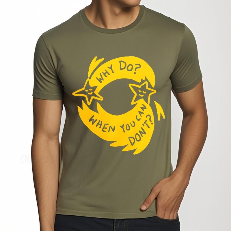 men tshirt summer Women t shirt Why Do When You Can Dont Short Sleeve Adult ONeck Top tees new cotton male teeshirt