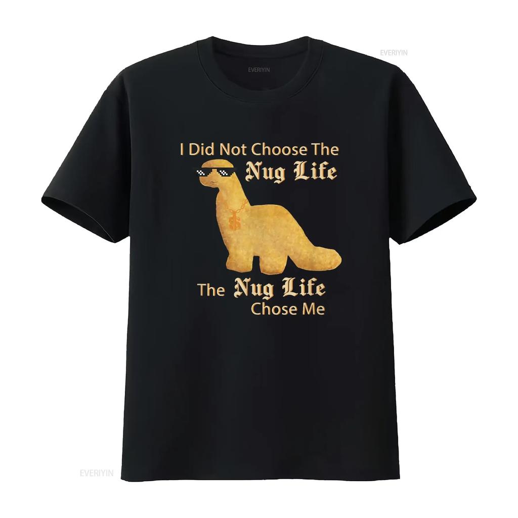 Nug Life I Did Not Choose Chicken Dinosaur Nugget T Shirt Vintage Washed Designer Clothes Homme Stylish Casual Comfortable