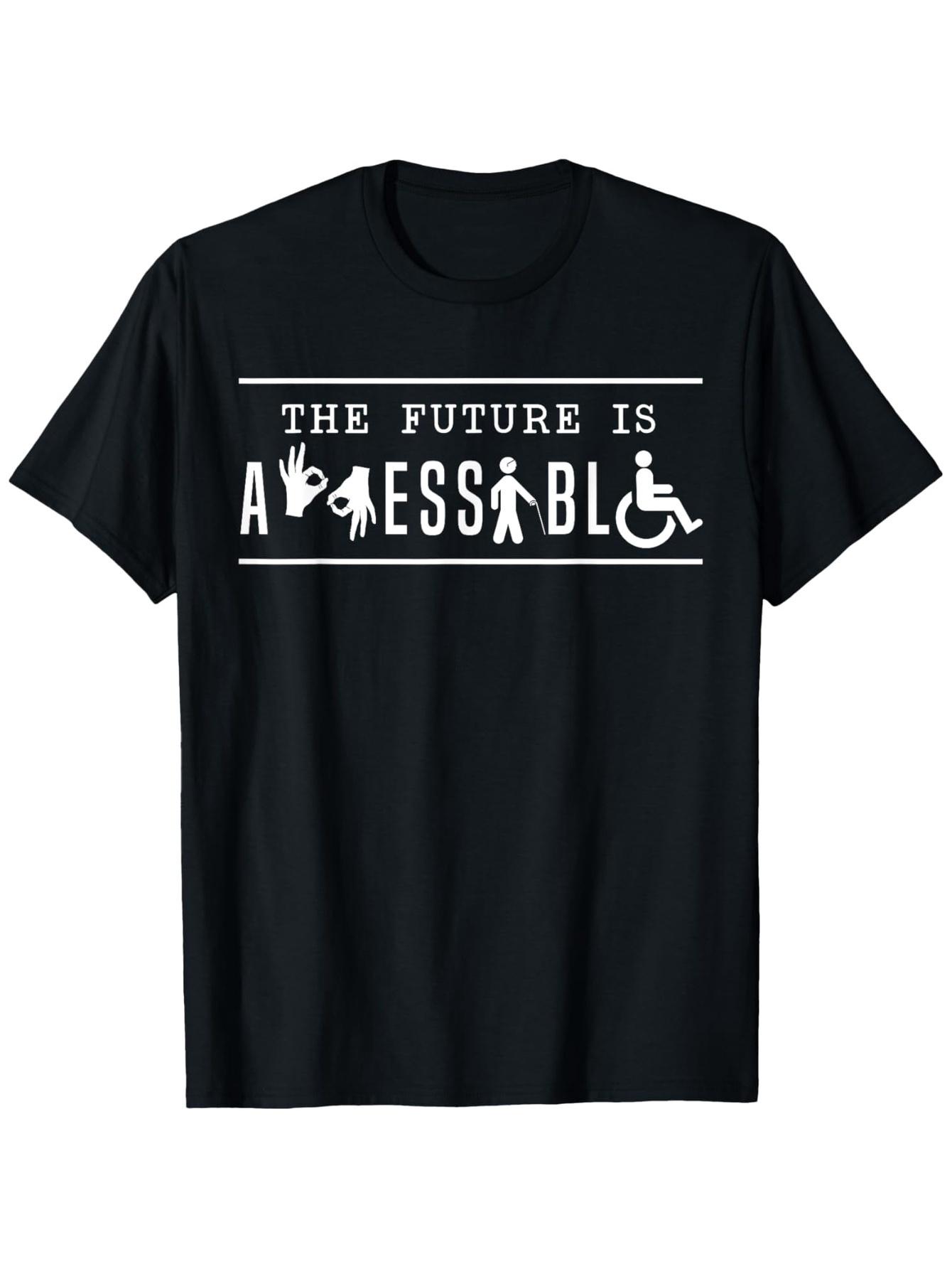 The Future Is Accessible T-shirt - Inclusive Graphic Tee promoting accessibility XXXXL