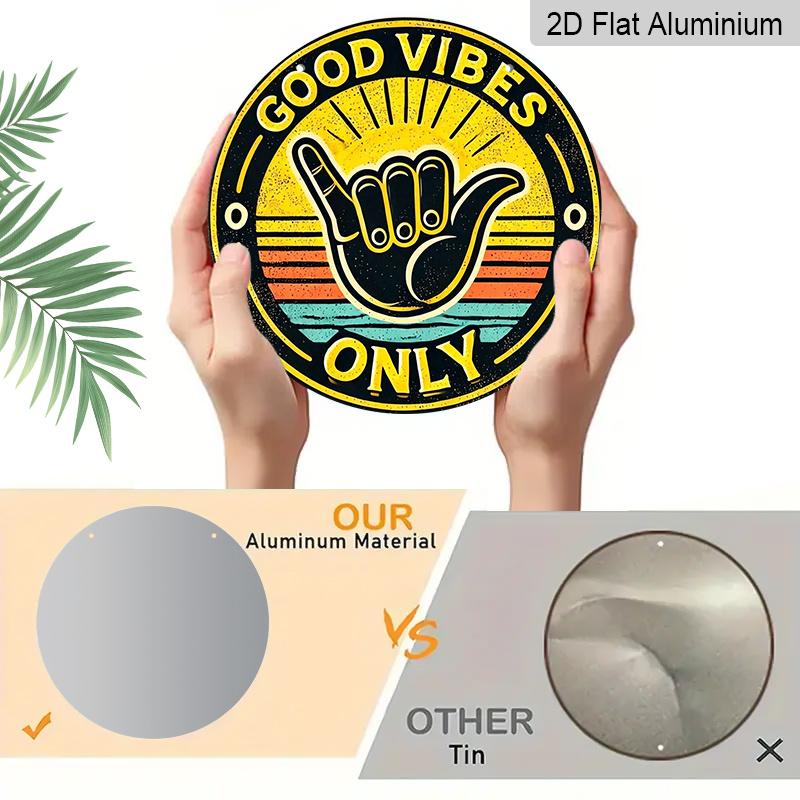 2D Flat, 1pc Round Aluminum Sign, Vintage Decorative Metal Wall Art, Good Vibes Only Shaka Hand Print, Hippie Vintage Wall Decor, Gift For Surfers