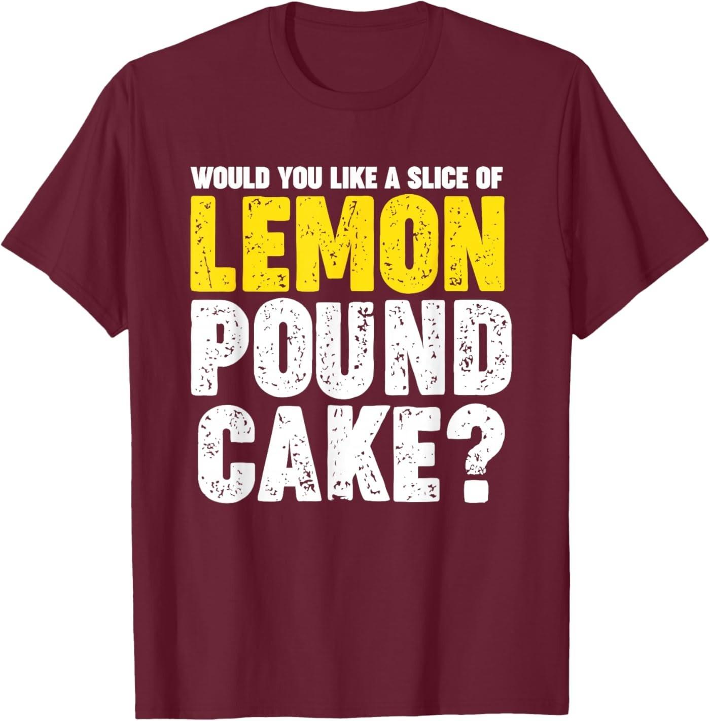 WOULD YOU LIKE A SLICE OF LEMON POUND CAKE T-Shirt S разноцветный
