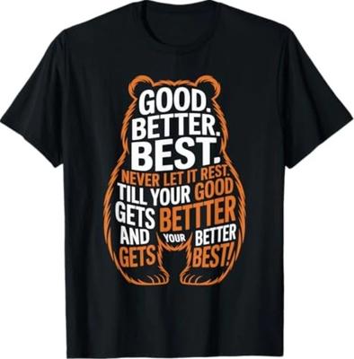 Gut Besser Bestes Lass es nie ruhen Zitat Motivation Bären T-Shirt