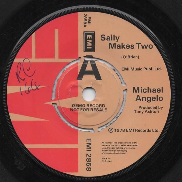7inch Record MICHAEL ANGELO - Sally Makes Two / Take The Tip EMI2858PROMO EMI 1978 UK Rock Used