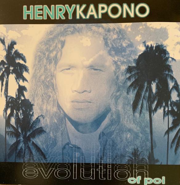 CD HENRY KAPONO  Evolution Of Poi ELC2000 Eclectic 2000 US World Music Used