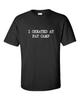 I Cheated At Fat Camp T-Shirt Funny Fitness Diet Weight Loss Black White Shirt