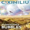 Cixin Lius Yuanyuans Bubbles by Cixin Liu Paperback Book 9781801100021