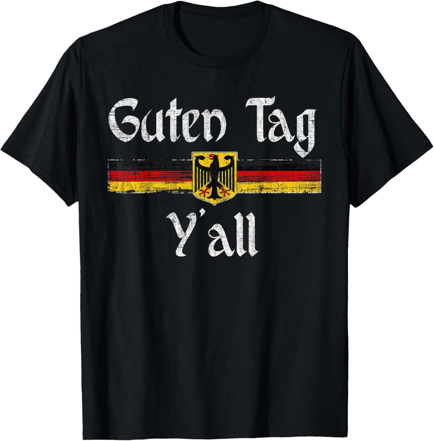 Guten Tag Y all Oktoberfest German Flag Eagle Prost T-Shirt Mens Womens Tees Top 2XL