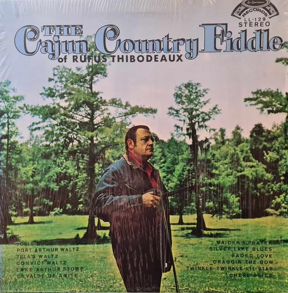 

LP Record RUFUS THIBODEAUX The Cajun Country Fiddle Of Rufus T LL129 La Louisianne R 1972 US CountryFolk Used