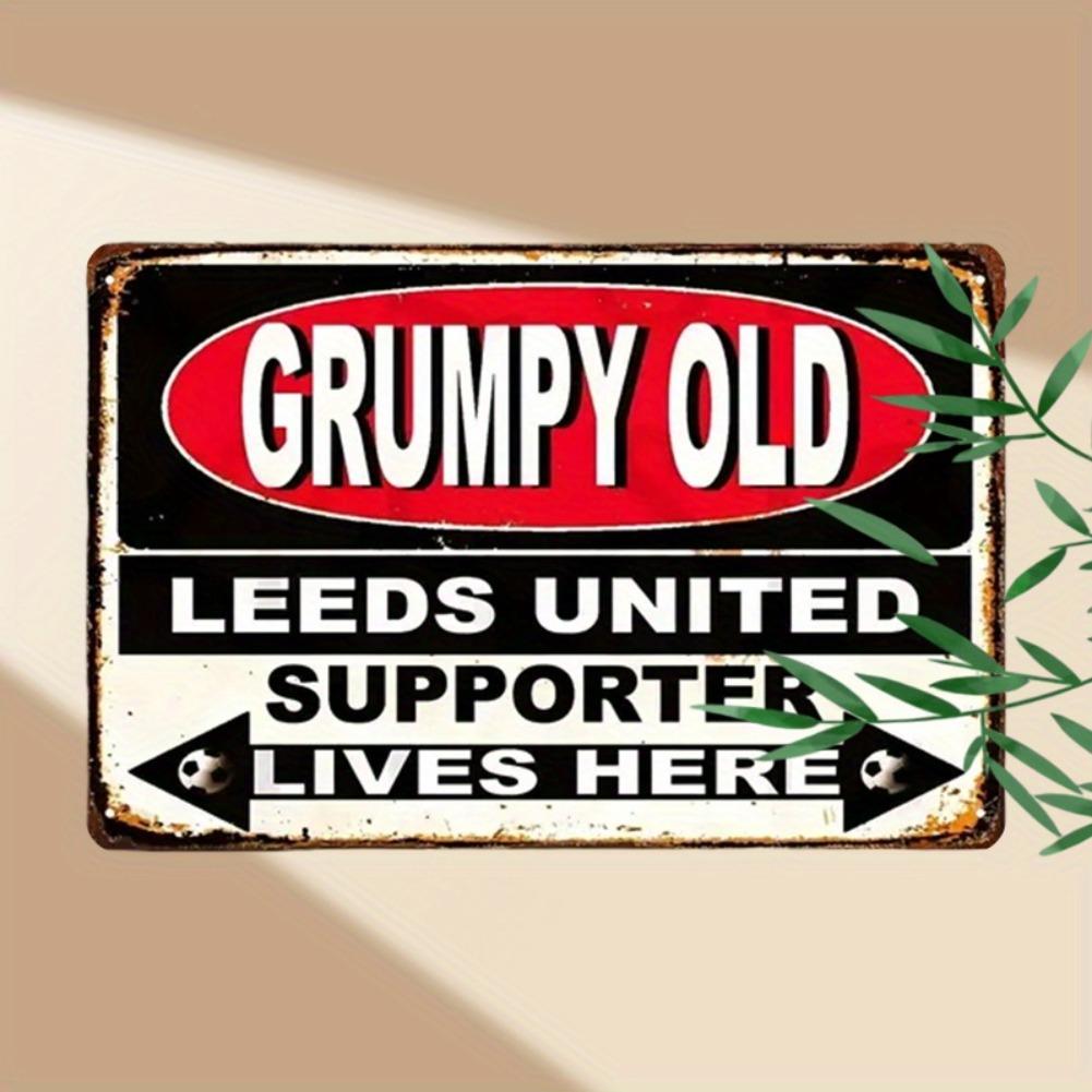 

Vintage 12x8 GRUMPY OLD Leeds United Supporter Metal Sign - Retro Weathered Wall Art, Garage Cafe Decor, Ideal Holiday Gift 20x30cm（7.8x11.8inch）