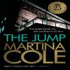 The Jump by Martina Cole Paperback Book 9780755374083