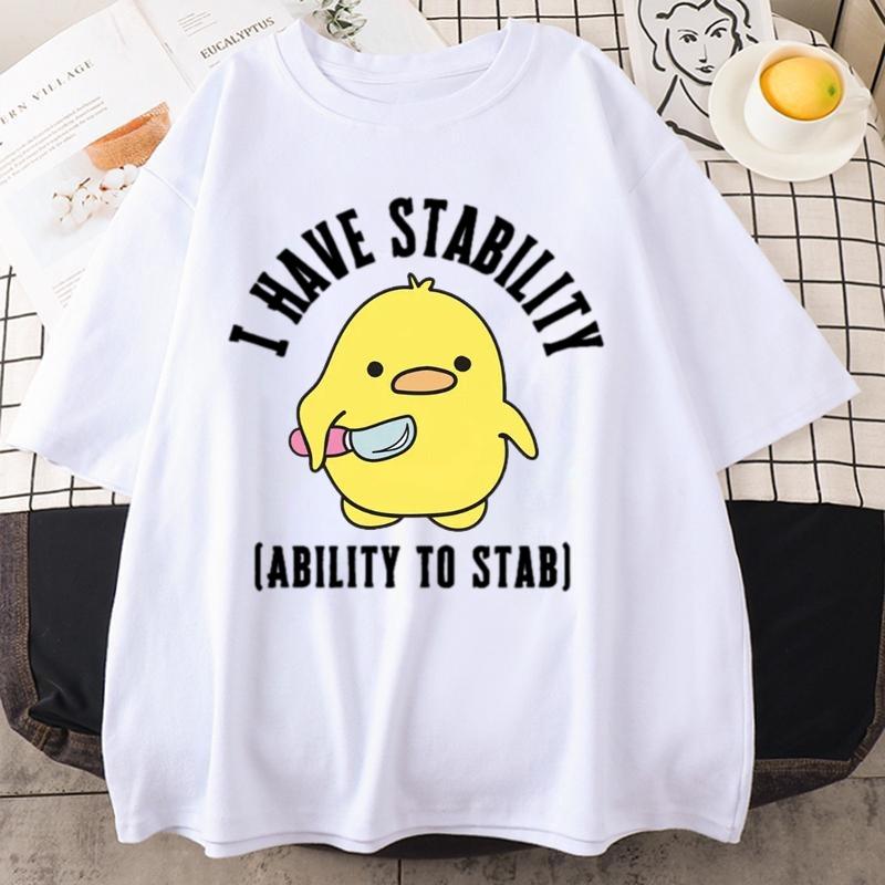 I Have Stability Ability To Stab T-Shirt Men Women Fashion Duck Meme Graphic T-shirts Soft Unisex Tee Tops Streetwear