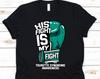 His Fight Is My Fight Shirt, Tourette Syndrome Awareness Gift For Tourette Syndrome Warrior Fighter Survivor, I Have Tourette Tshirt