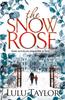 The Snow Rose by Lulu Taylor Paperback Book 9781447290988