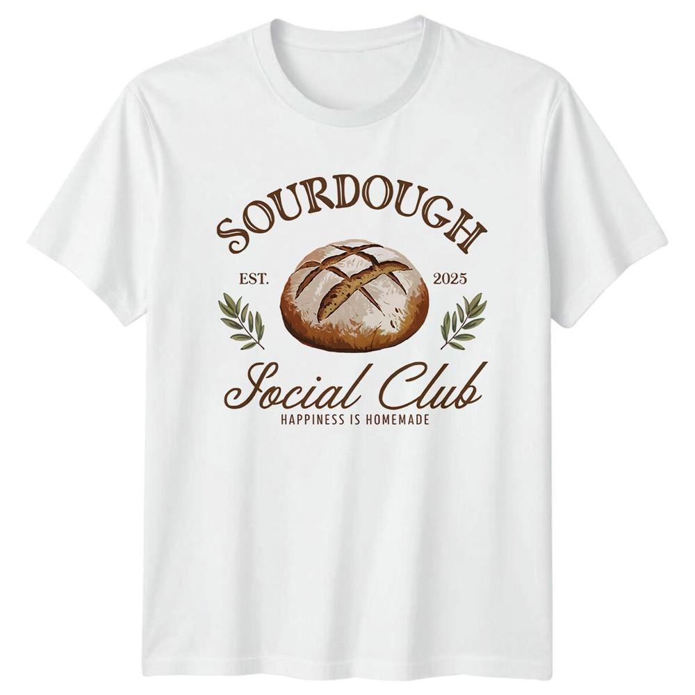 Sourdough Social Club Happiness Is Homemade Funny Foodie TShirt S