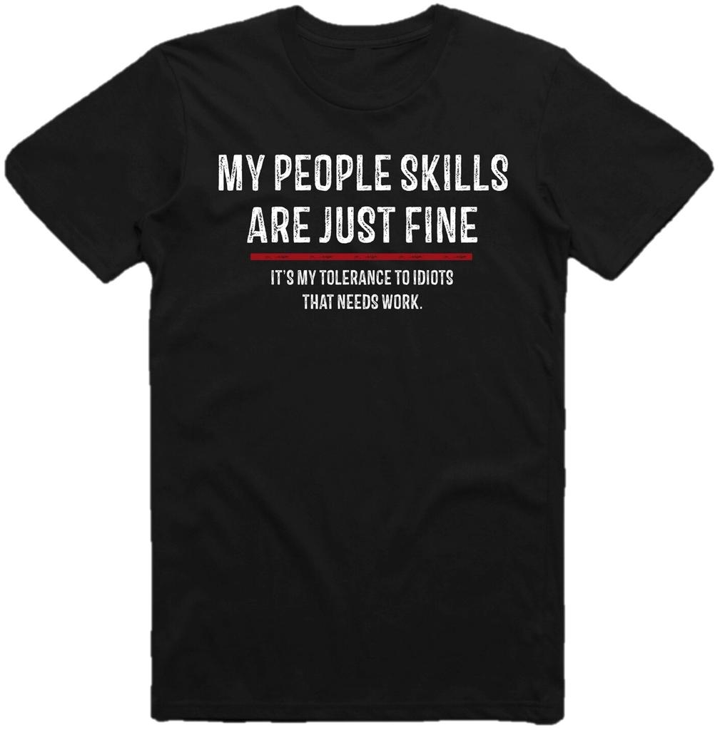 My People Skills Are Just Fine Fun Funny Sarcastic Sarcasm Gag Tshirt