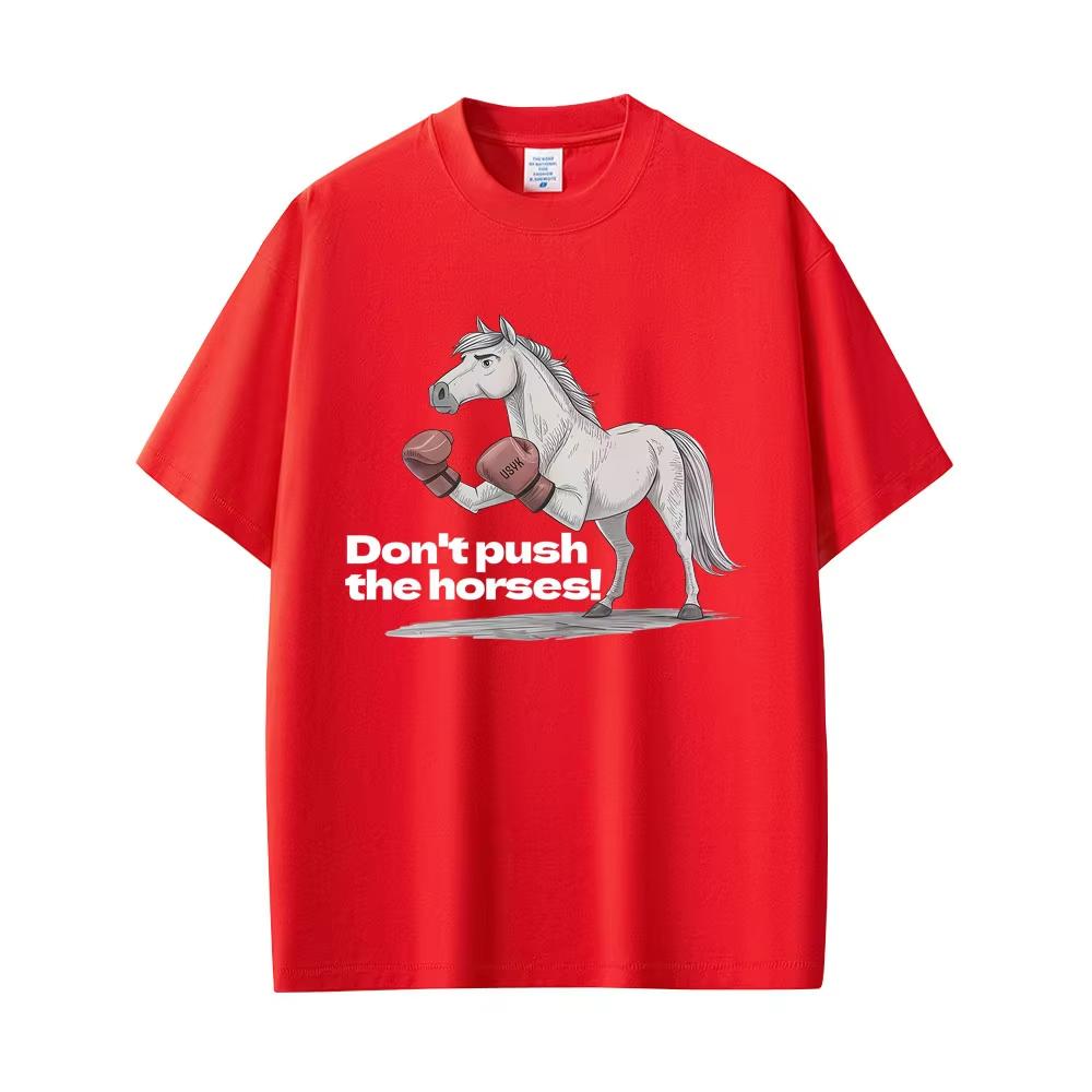 Dont Push The Horses Funny Horse Meme Graphic Tshirt 2026 Men Women Casual Vintage Tee Mens Fitness Gym Short Sleeve Top