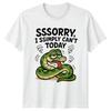 Sssorry I Ssimply Cant Today TShirt Snake Animal Humor Birthday Gift