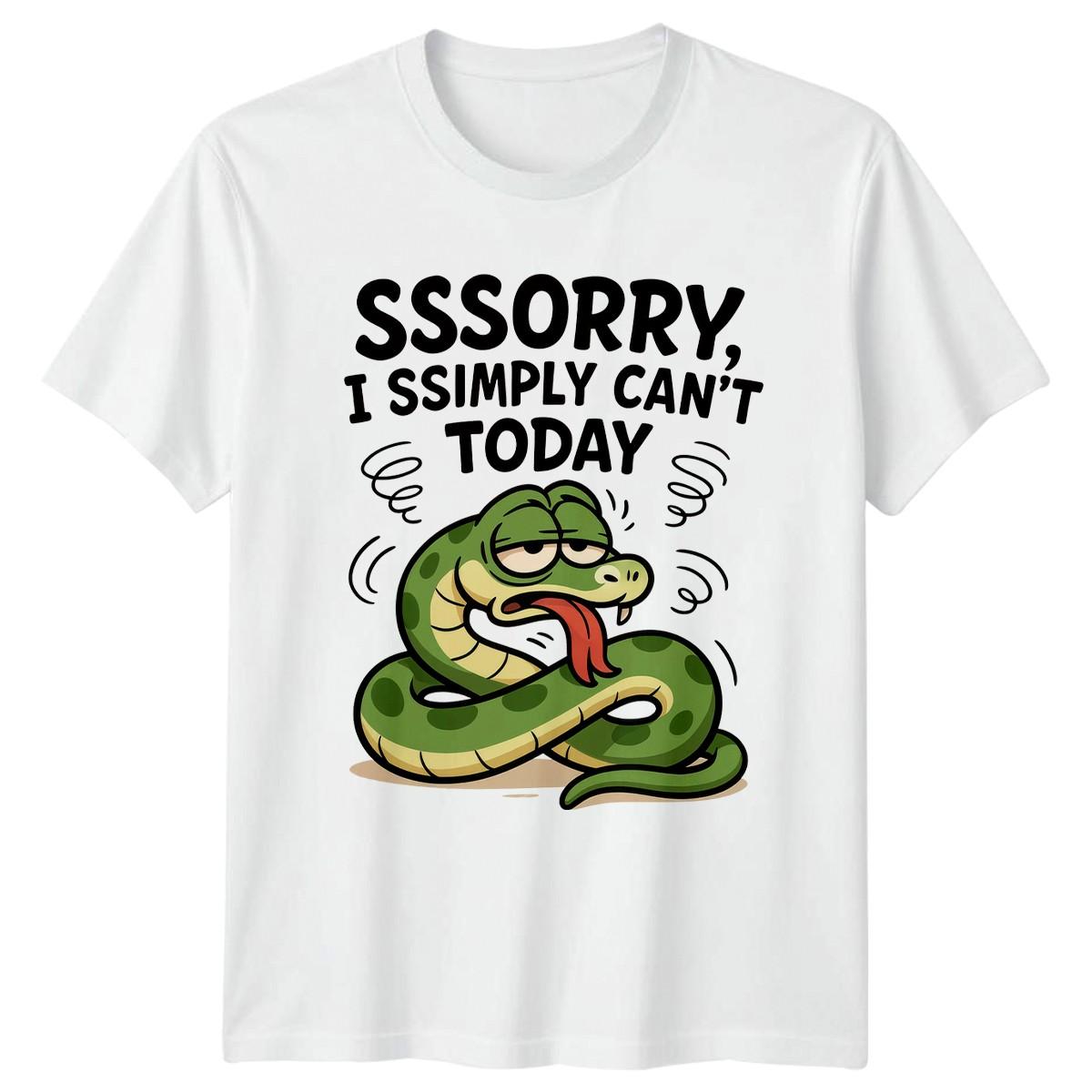 Sssorry I Ssimply Cant Today T-Shirt Snake Animal Humor Birthday Gift XXXXL