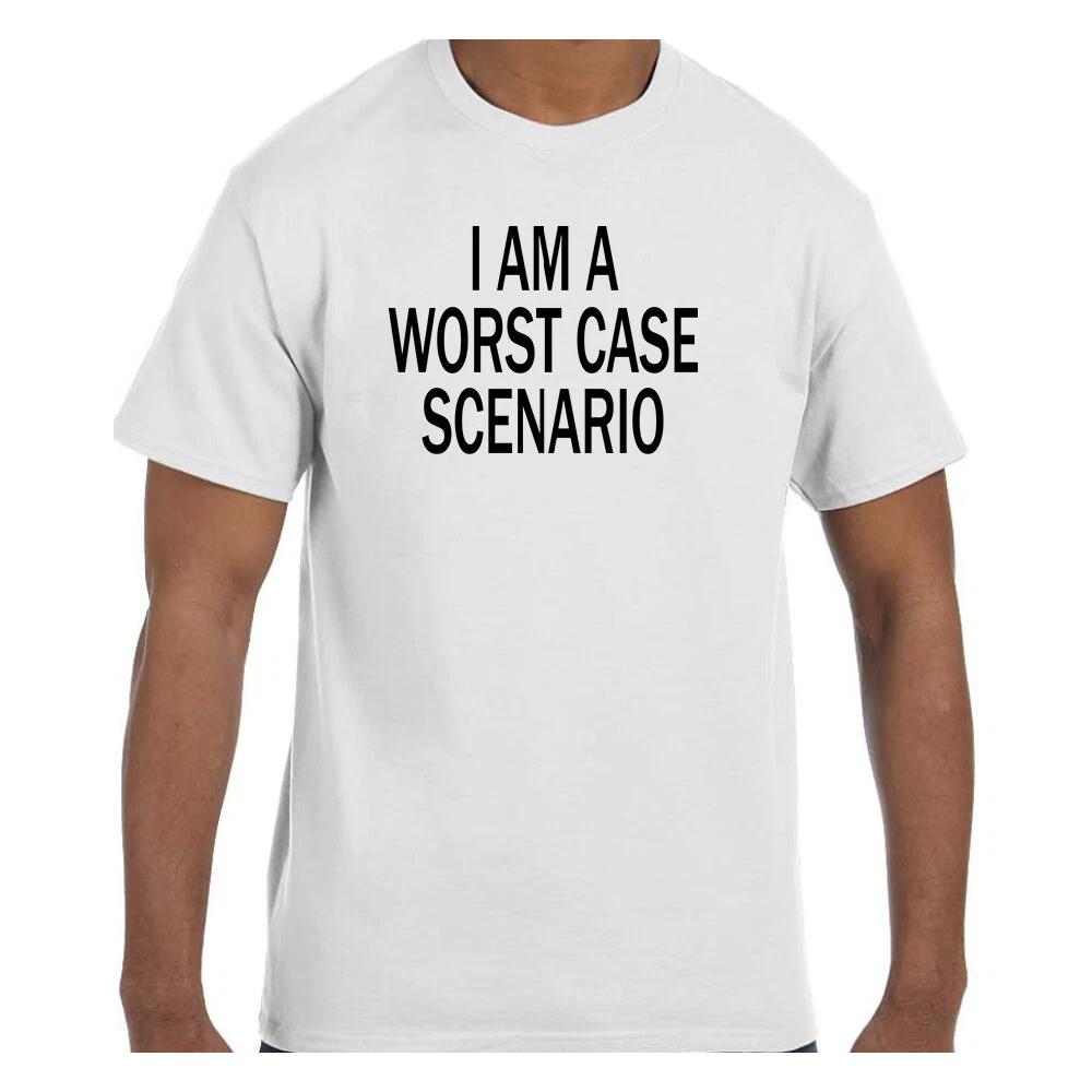 Funny Humor T shirt I Am A Worst Case Scenario 2XL