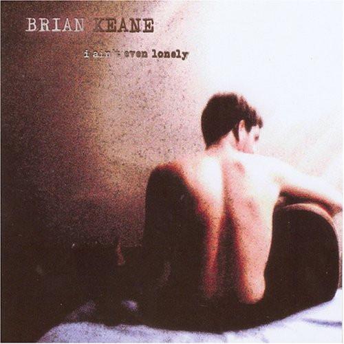 

CD BRIAN KEANE I Ainteven Lonely MRD702 MixORama 2005 US CountryFolk Used