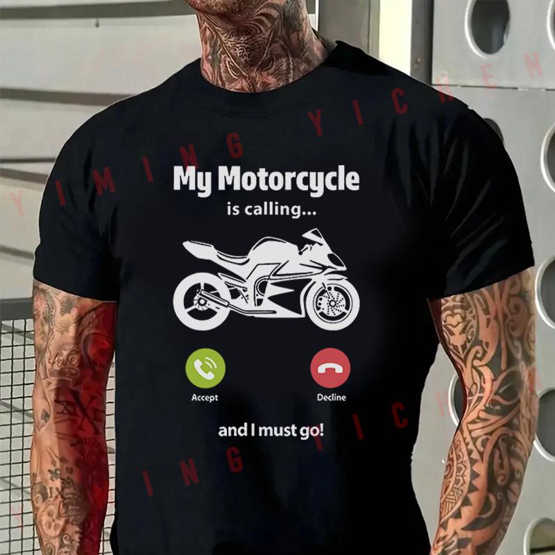 Motorcycle Is Calling And I Must Go T-Shirt Motorrad Fans Summer Cotton Men Short Sleeve O-Neck