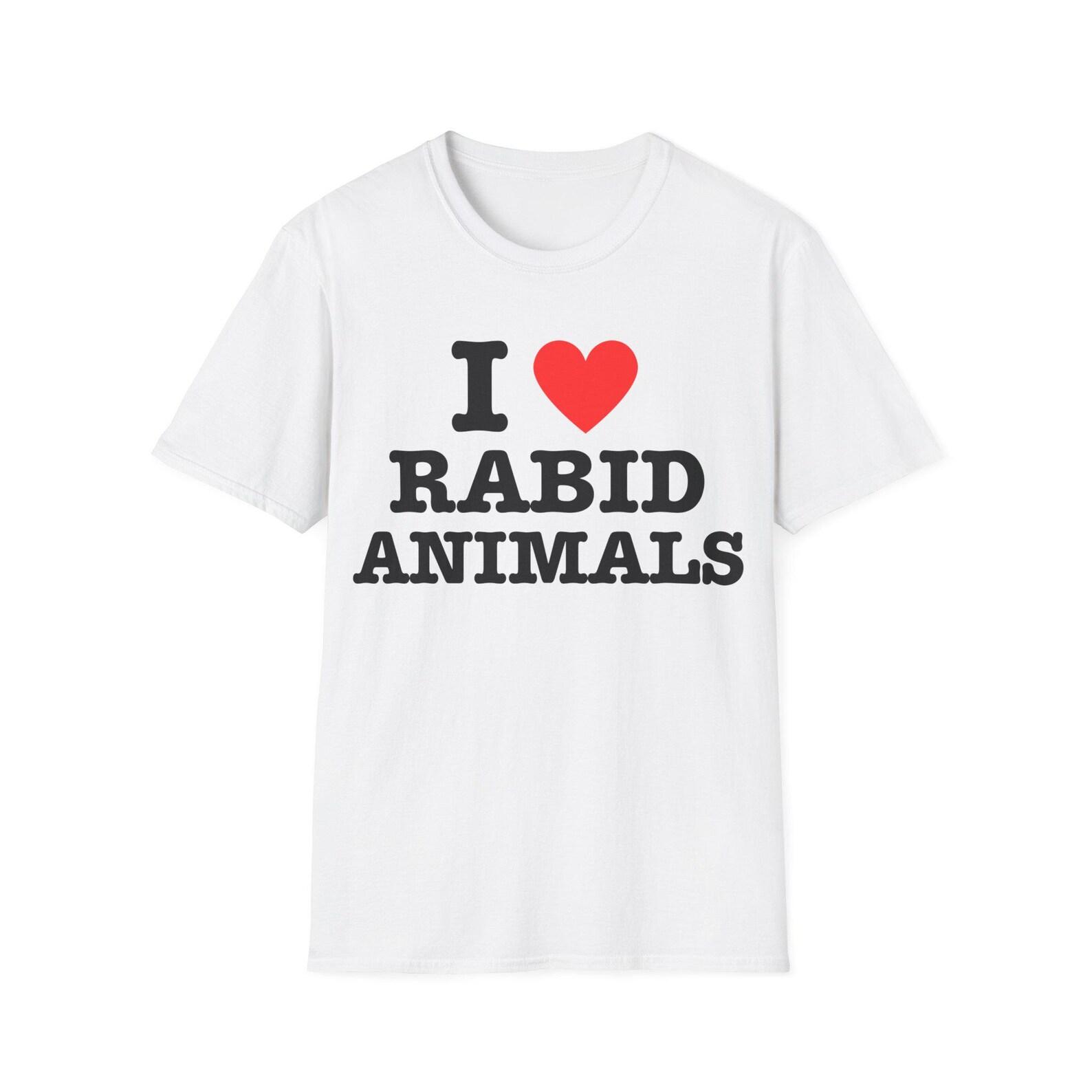 I Love Rabid Animals I Heart Animals Veterinarian Animal Lover Funny Joke Shirt | Unisex Tee M