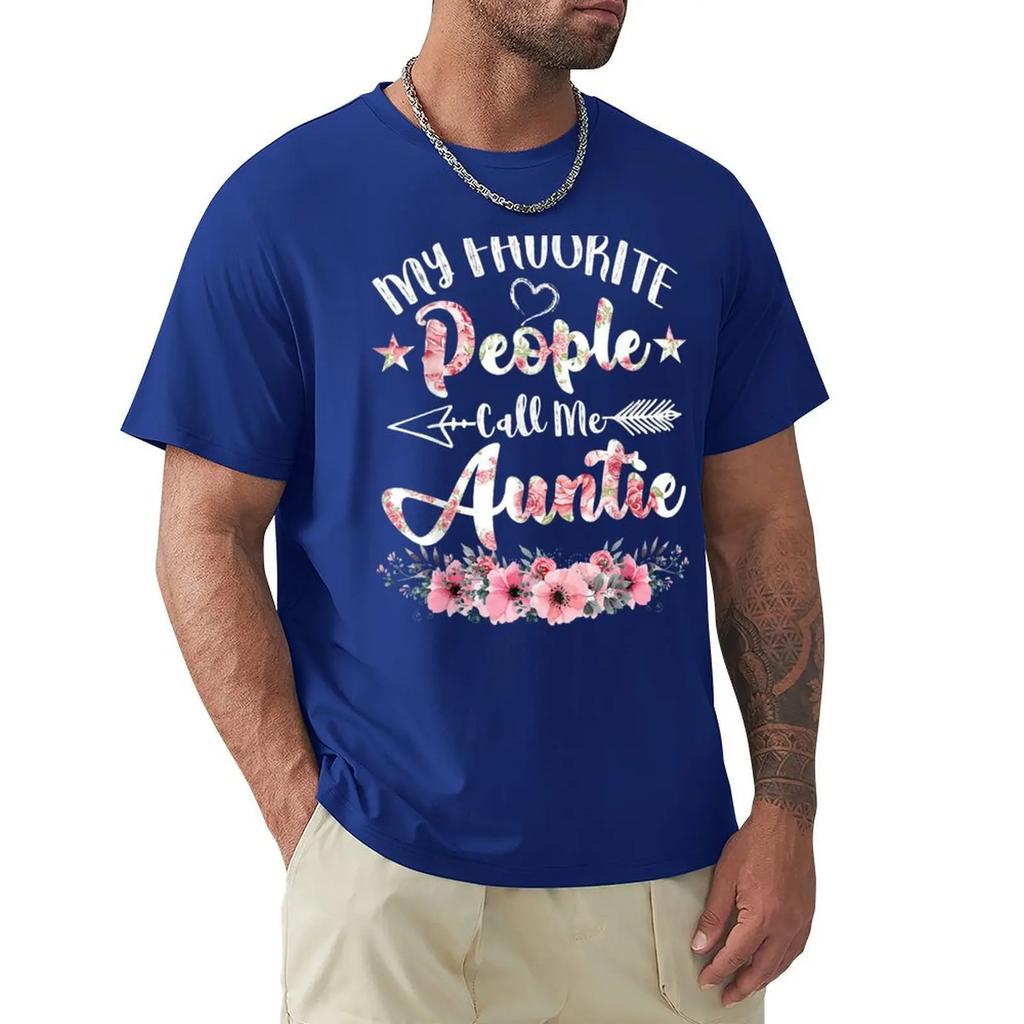 My Favorite People Call Me Auntie Mothers Day T-Shirt sublime sweat heavy weight t shirts for