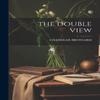 The Double View by Chandler Brossard Hardback Book 9781019502440