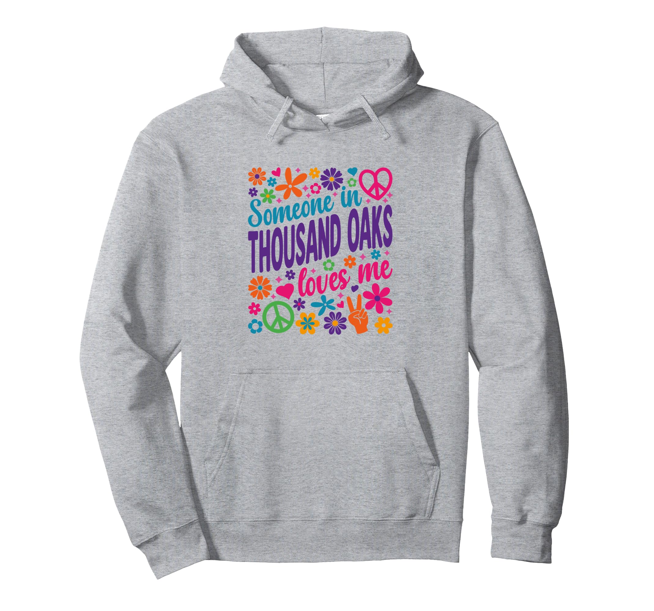 

Someone In Thousand Oaks Loves Me Hoodie