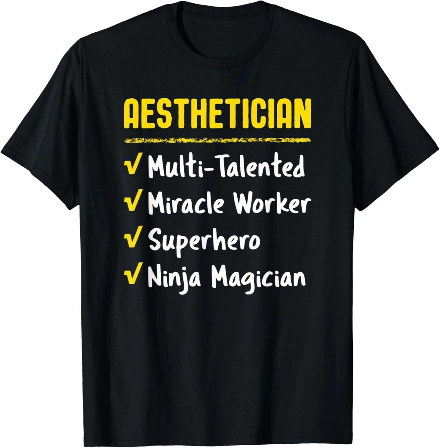 Aesthetician Miracle Worker Superhero Ninja Funny Job Gifts Gift Unisex T-Shirt M