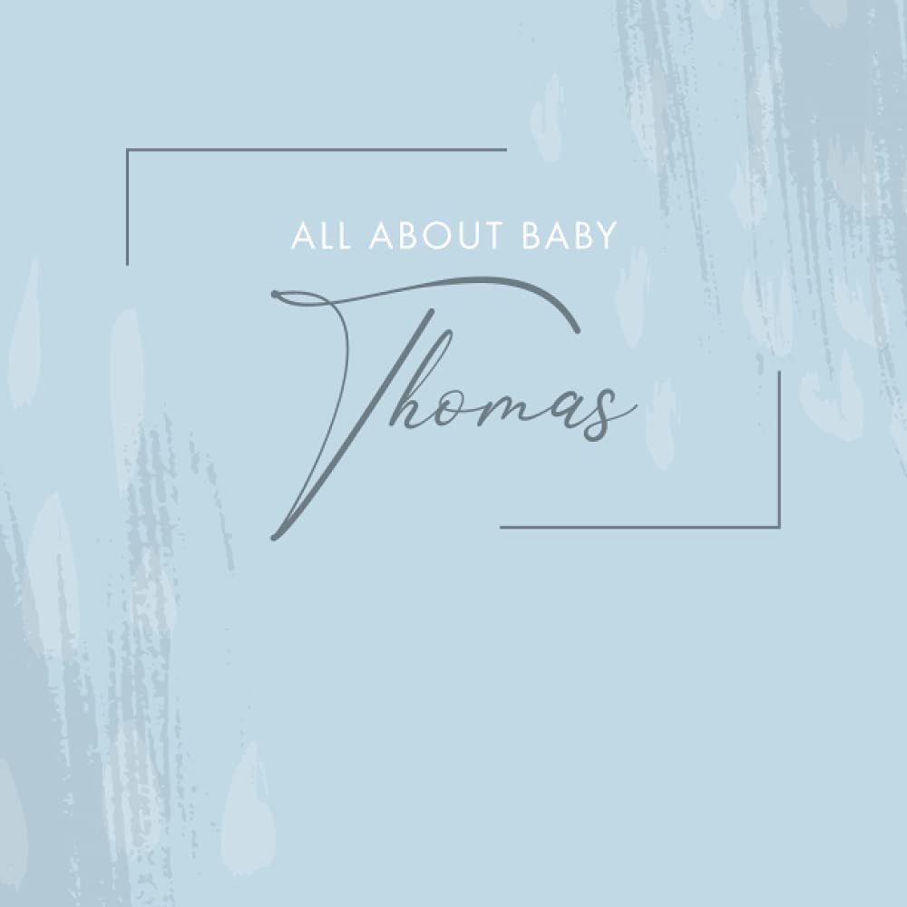Alles über Baby Thomas: [ Modernes Baby-Tagebuch ] Von der Schwangerschaft bis zum 1. Geburtstag - Minimalistisches, weichblaues, abstraktes Design