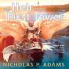 Heir of the First Tower by Nicholas P Adams Hardback Book 9781951374716