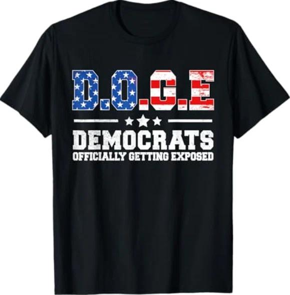 D.O.G.E Democrats Officially Getting Exposed T-Shirt 3XL