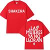 Singer Shakira Las Mujeres Ya No Lloran Graphics Casual Tshrit Fashion Short Sleeve Tshrits Aesthetic 2026 Spring Summer New Top