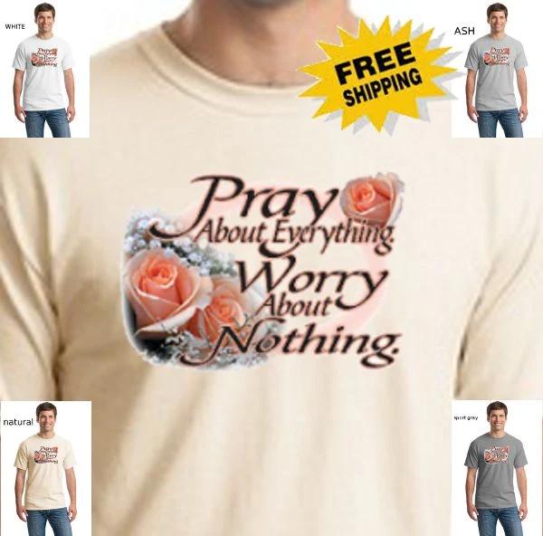 Religion Christian Pray About Everything Worry About Nothing Jesus Mens T Shirt L