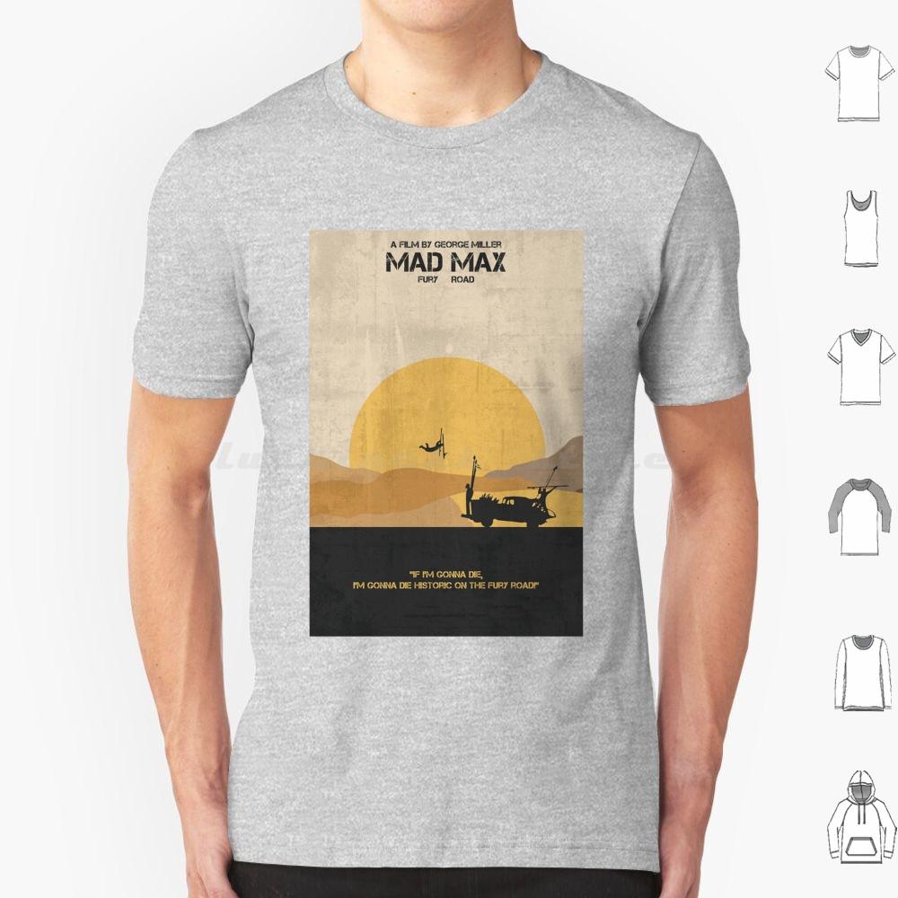 Mad MaxFury Road Poster T Shirt 6xl Cotton Cool Tee Mad Max Fury Road Mad Max Fury Road Max Movie Mad Fury Tom Hardy Furiosa