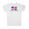 Gift T-Shirt : Dominican Republic Flag Country Expat