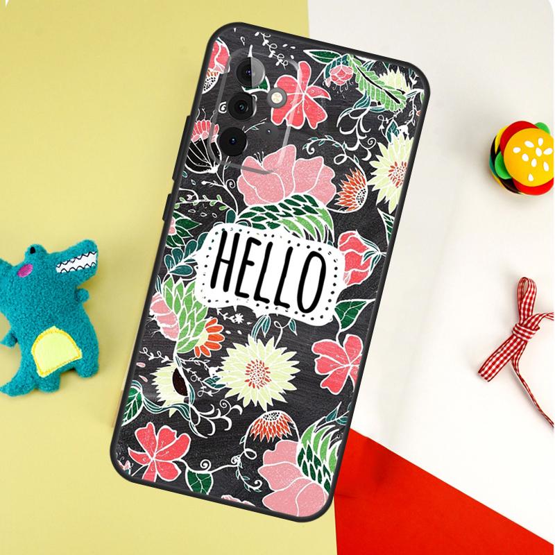 Hello Summer Flowers For Samsung Galaxy A55 A35 A15 A54 A34 A14 A53 A33 A13 A05 A06 A16 A22 A32 A52 Phone Case
