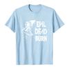 Evil Dead Burn Film T-shirt Cotton Summer Short Sleeve Male Tshirts Streetwear Unisex Graphic Merch Soft Horror Movie Print Tees
