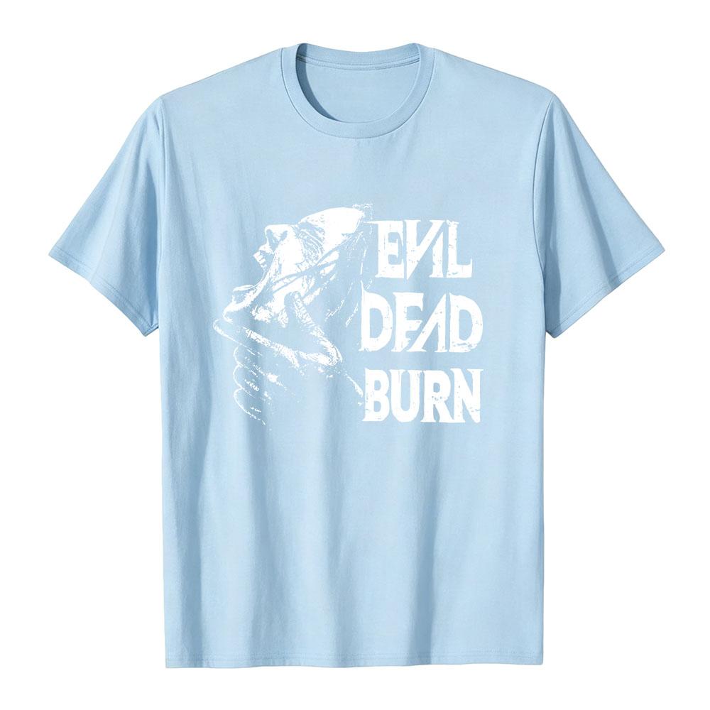 Evil Dead Burn Film T-shirt Cotton Summer Short Sleeve Male Tshirts Streetwear Unisex Graphic Merch Soft Horror Movie Print Tees