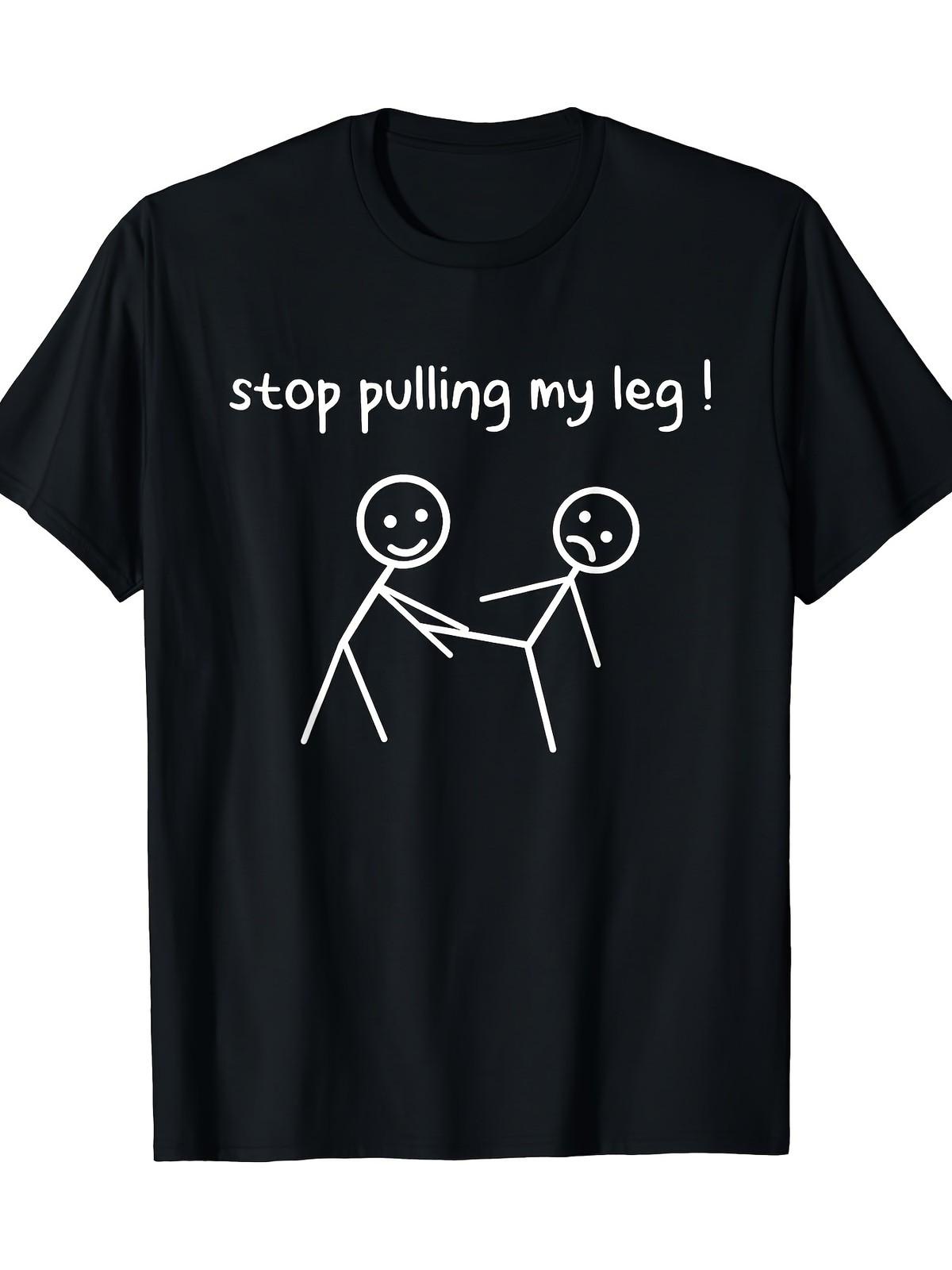 Funny Stick Figures Stick Men Stop Pulling My Leg Sarcastic T-shirt With Fa S разноцветный