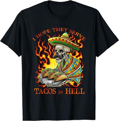 Espero que sirvam tacos no inferno Camiseta mexicana engraçada unissex